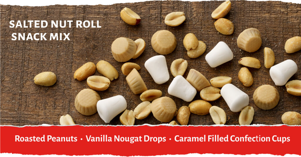 Salted Nut Roll Snack Mix_Roasted Peanuts_Vanilla Nougat Drops_Caramel Filled Confection Cups